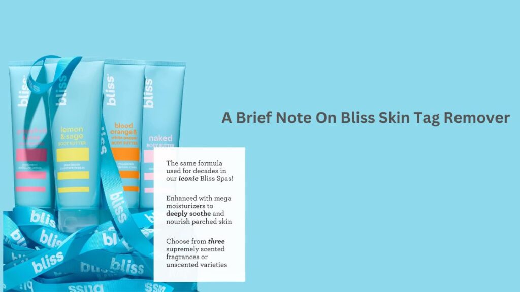 A Brief Note On Bliss Skin Tag Remover
