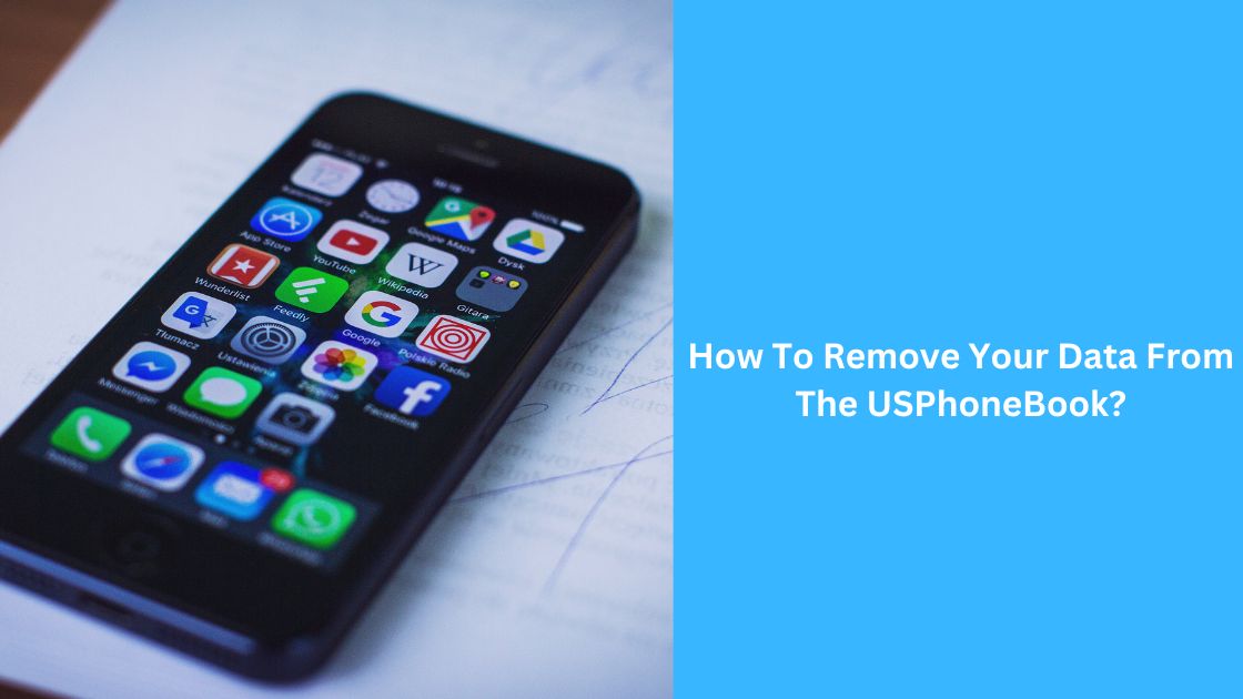How To Remove Your Data From The USPhoneBook? 